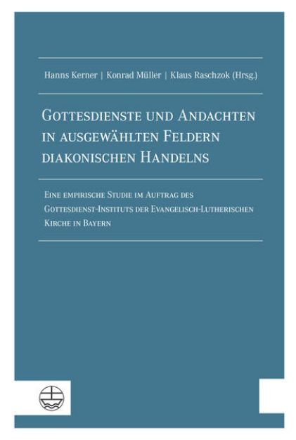 Bild von Gottesdienste und Andachten in ausgewählten Feldern diakonischen Handelns (eBook)