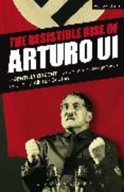 Bild von The Resistible Rise of Arturo Ui von Bertolt Brecht