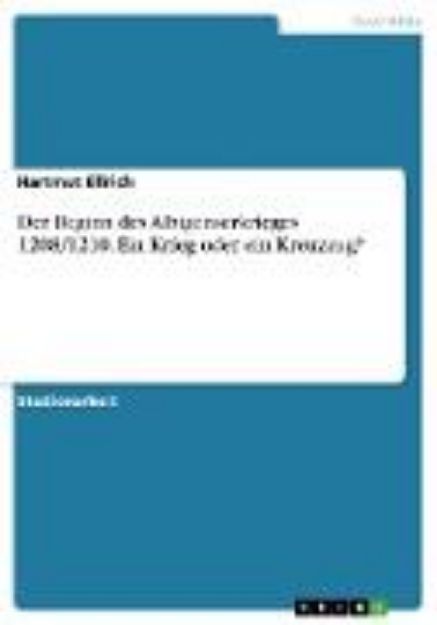 Bild von Der Beginn des Albigenserkrieges 1208/1210. Ein Krieg oder ein Kreuzzug? (eBook)