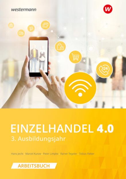 Bild von Einzelhandel 4.0. 3. Ausbildungsjahr: Arbeitsbuch von Hans Jecht