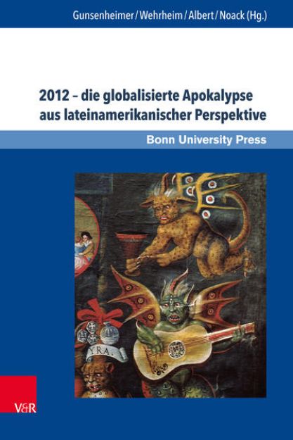 Bild von 2012 - die globalisierte Apokalypse aus lateinamerikanischer Perspektive (eBook)