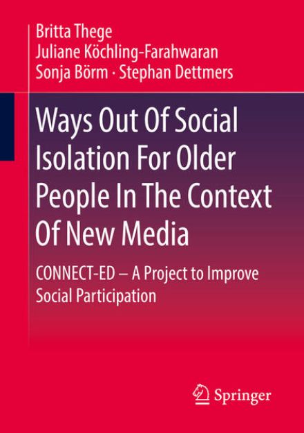 Bild von Ways Out Of Social Isolation For Older People In The Context Of New Media (eBook)