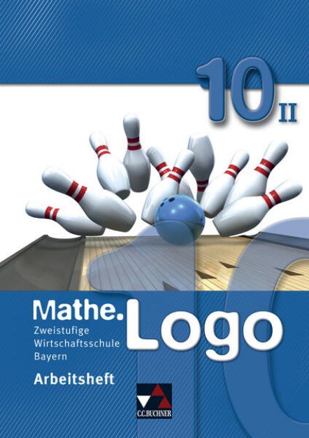 Bild von Mathe.Logo 10 Arbeitsheft II Wirtschaftsschule Bayern von Michael Kleine