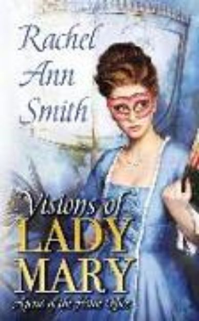 Bild von Visions of Lady Mary von Rachel Ann Smith