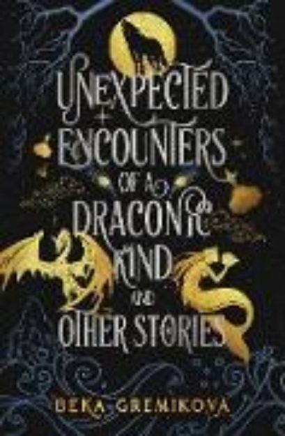 Bild von Unexpected Encounters of a Draconic Kind and Other Stories (eBook)