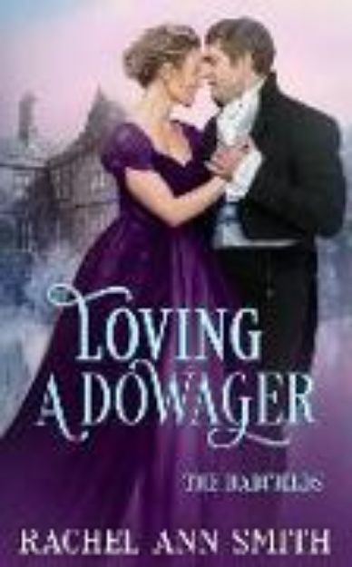 Bild von Loving a Dowager von Rachel Ann Smith