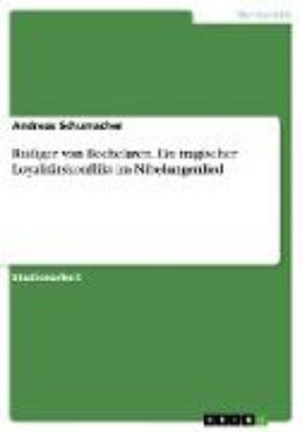 Bild von Rüdiger von Bechelaren. Ein tragischer Loyalitätskonflikt im Nibelungenlied (eBook)