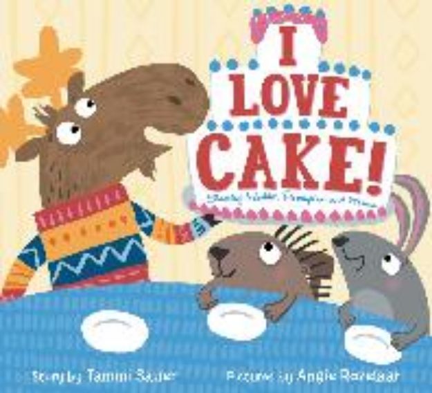 Bild von I Love Cake! von Tammi Sauer