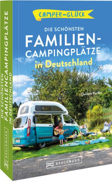 Bild von Camperglück Die schönsten Familien-Campingplätze in Deutschland von Corinna Harder