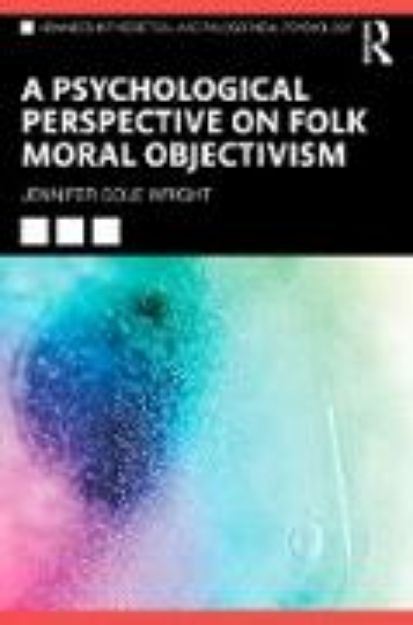 Bild von A Psychological Perspective on Folk Moral Objectivism (eBook)