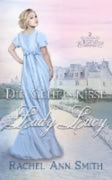 Bild von Die Geheimnisse von Lady Lucy (Agents of the Home Office, #2) (eBook)