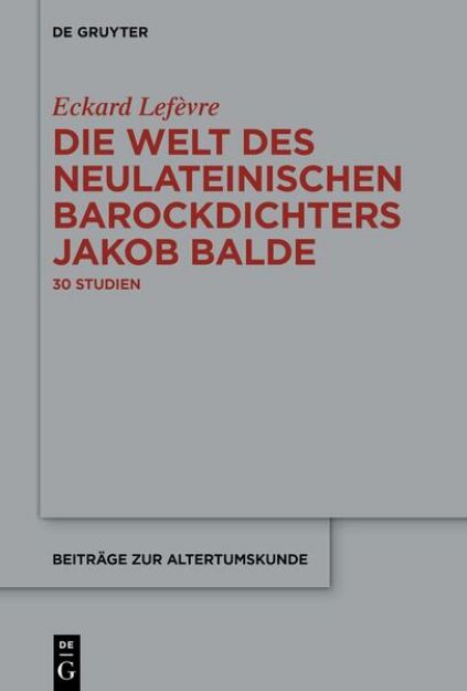 Bild von Die Welt des neulateinischen Barockdichters Jakob Balde (eBook)