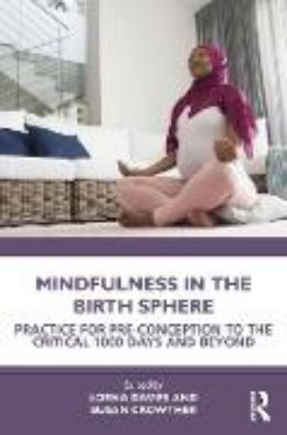 Bild von Mindfulness in the Birth Sphere von Lorna (Hrsg.) Davies